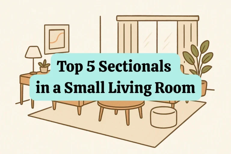 How to Arrange the Top 5 Sectionals in a Small Living Room